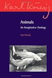 Animals : an imaginative zoology