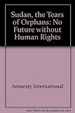 The tears of orphans : no future without human rights