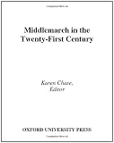 Middlemarch in the Twenty-First Century