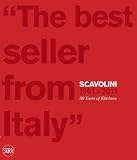 The Best Seller from Italy: Scavolini 1961-2011: Scavolini 50 Years