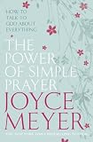 Cover of The Power of Simple Prayer by Joyce Meyer 0340943882