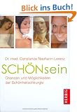 Sch�nsein. Chancen und M�glichkeiten der Sch�nheitschirurgie