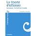 La libert� d'offenser : Le sexe, l'art et la morale