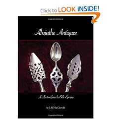 Absinthe Antiques: A Collection from la Belle Epoque - Hardcover by S. B. MacDonald