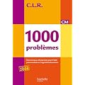 CLR 1000 probl�mes CM - Corrig�s - Ed.2010