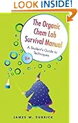 The Organic Chem Lab Survival Manual