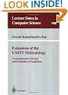 Extensions of the UNITY Methodology: Compositionality, Fairness and Probability in Parallelism (Lecture Notes in Computer Science)