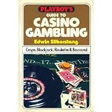 Playboy's Guide to Casino Gambling: Craps, Blackjack, Roulette, and Baccarat