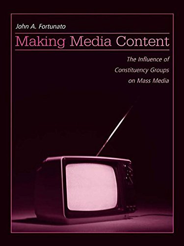 Making Media Content: The Influence of Constituency Groups on Mass Media