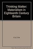 Thinking matter : materialism in eighteenth-century Britain