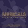 Musicals - The Gold Collection
