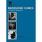 Emergency Cross Sectional Imaging, An Issue of Radiologic Clinics (The Clinics: Radiology) by Vikram S. Dogra MD