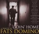 Goin' Home: A Tribute to Fats Domino