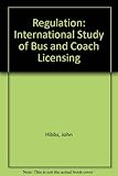 Regulation : an international study of bus and coach licensing