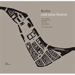 Berlin und seine Bauten Teil 1: St�dtebau