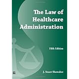The Law of Healthcare Administration