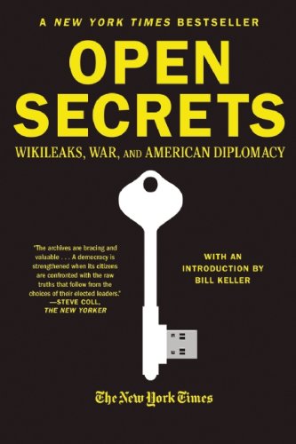 Open Secrets: WikiLeaks - War - and American Diplomacy