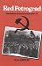 Red Petrograd: Revolution in the Factories, 1917-1918 (Cambridge Russian, Soviet and Post-Soviet Studies)