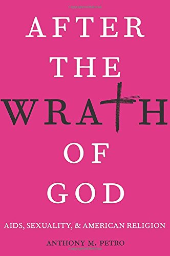 After the Wrath of God: AIDS, Sexuality, and American Religion