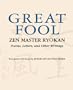 Great Fool: Zen Master Ryokan : Poems, Letters, and Other Writings