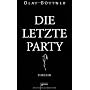 Die letzte Party: Schwarze Reihe von Olaf B�ttner