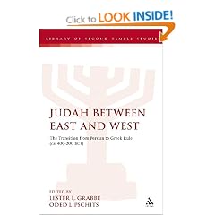 Judah Between East and West: The Transition from Persian to Greek Rule (ca. 400-200 BCE) (Library of Second Temple Studies)