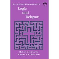 The Doubting Thomas Guide to Logic and Religion