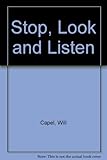 Stop, look and listen