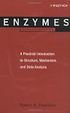 Enzymes: A Practical Introduction to Structure, Mechanism, and Data Analysis