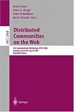 Distributed Communities on the Web: 4th International Workshop, DCW 2002 Sydney, Australia, April 3-5, 2002, Revised Papers: 4th International Workshop, ... Papers (Lecture Notes in Computer Science)