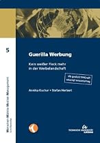 Guerilla Werbung: Kein wei&szlig;er Fleck mehr in der Werbelandschaft. Nur fehlt bislang die gemeinsame Sprache.