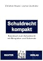 Schuldrecht kompakt: Basisbuch zum Schuldrecht mit Beispielen und Schemata