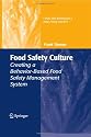 Food Safety Culture: Creating a Behavior-Based Food Safety Management System (Food Microbiology and Food Safety)