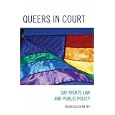 Queers in Court: Gay Rights Law and Public Policy by Susan Gluck Mezey