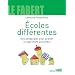 Ecoles diff�rentes - Des p�dagogies pour grandir et apprendre autrement