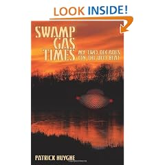 Swamp Gas Times: My Two Decades on the UFO Beat