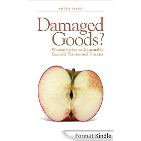 Damaged Goods?: Women Living With Incurable Sexually Transmitted Diseases