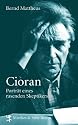 Cioran: Portr&auml;t eines radikalen Skeptikers
