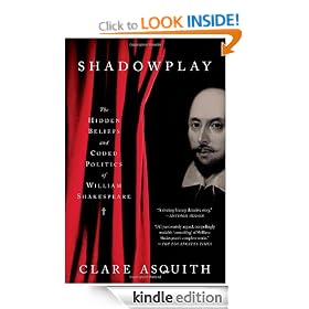 Shadowplay: The Hidden Beliefs and Coded Politics of William Shakespeare