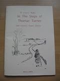 In the steps of Thomas Turner : 18th century Sussex diarist : 8 country walks
