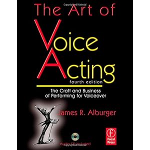 “The Art of Voice Acting” Fourth Edition 