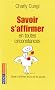 Savoir s'affirmer en toutes circonstances