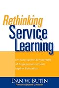 Rethinking Service Learning: Embracing the Scholarship of Engagement within Higher Education