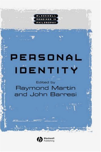 Personal Identity (Blackwell Readings in Philosophy) 1st Edition by Martin, Raymond published by Wiley-Blackwell