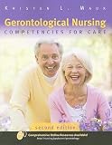 K.L Mauks Gerontological Nursing 2nd(Second) edition(Gerontological Nursing: Competencies for Care [Paperback])(2009)