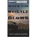 When the Whistle Blows (Compact Disc)