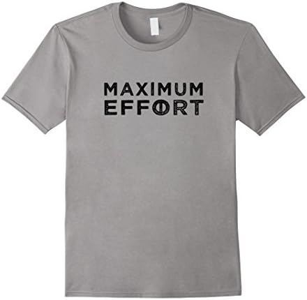 Maximum Effort T-shirt - Male Large - Slate