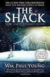 The Shack [Large Print] Publisher: Windblown Media; Lrg edition