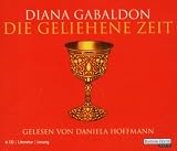 Die geliehene Zeit - 6 CDs - Diana Gabaldon, Daniela Hoffmann