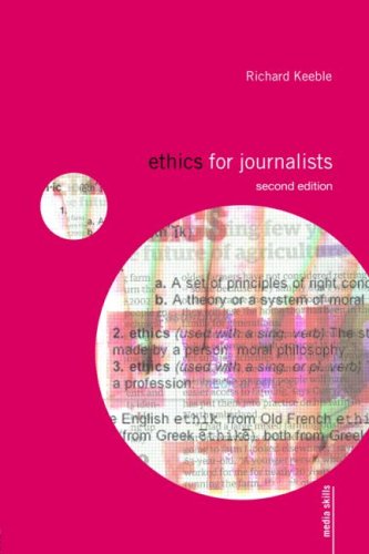 Ethics for Journalists (Media Skills) (Media Skills)